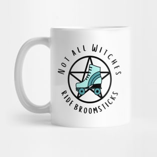 Not all Witches Ride Broomsticks Teal Roller Skate Cheeky Witch® Mug